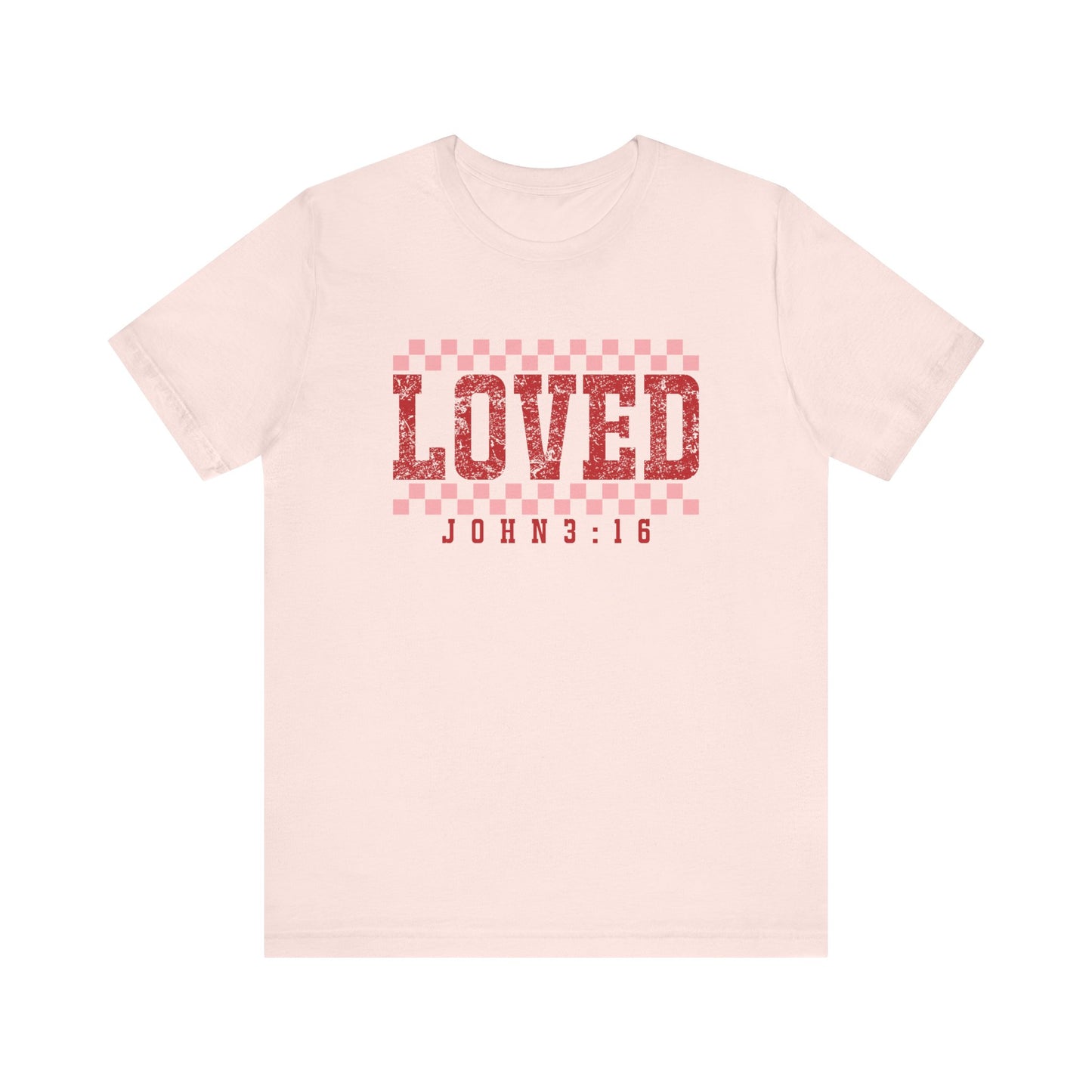 Loved , John 3:16 Unisex Jersey Short Sleeve Tee