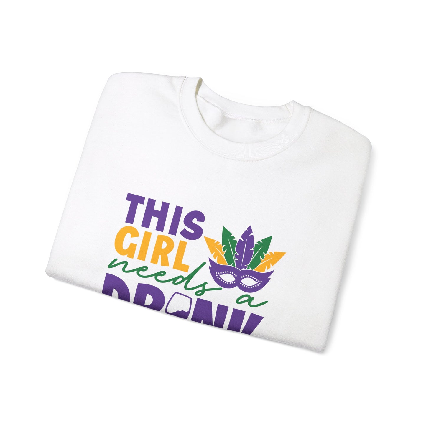 This Girl Needs A Drink Mardi Gras Unisex Heavy Blend™ Crewneck Sweatshirt