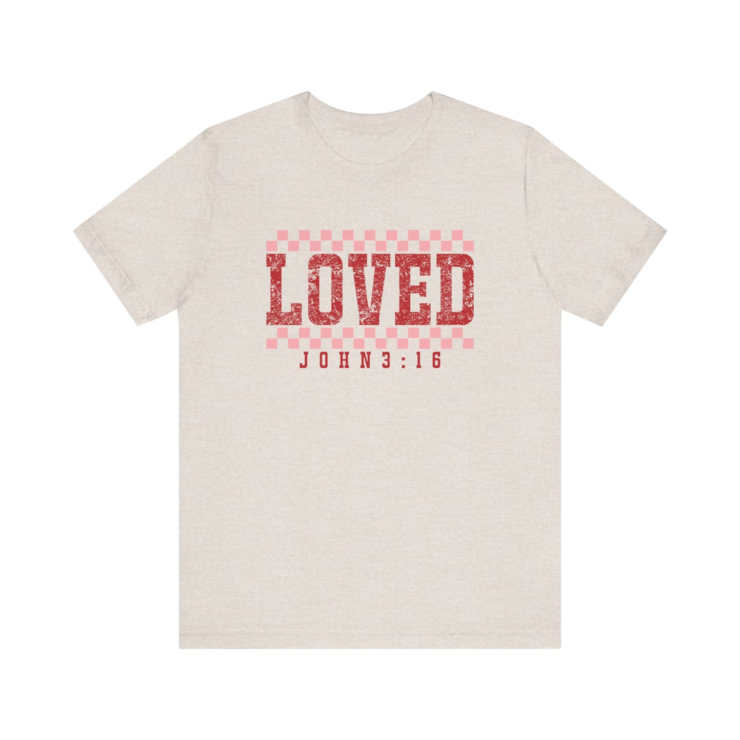 Loved , John 3:16 Unisex Jersey Short Sleeve Tee