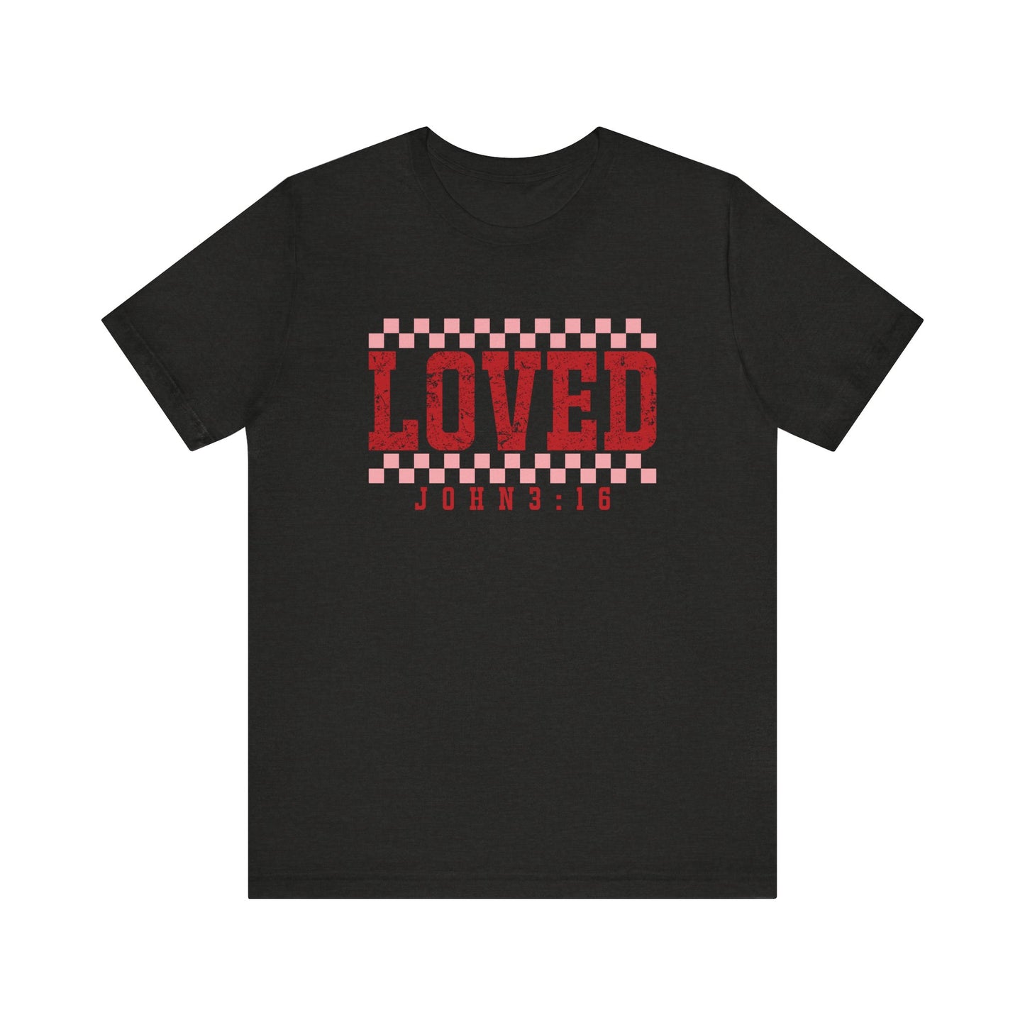 Loved , John 3:16 Unisex Jersey Short Sleeve Tee