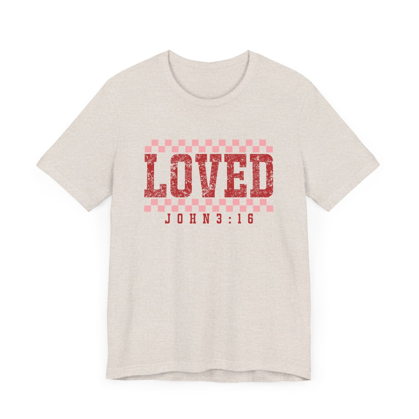 Loved , John 3:16 Unisex Jersey Short Sleeve Tee