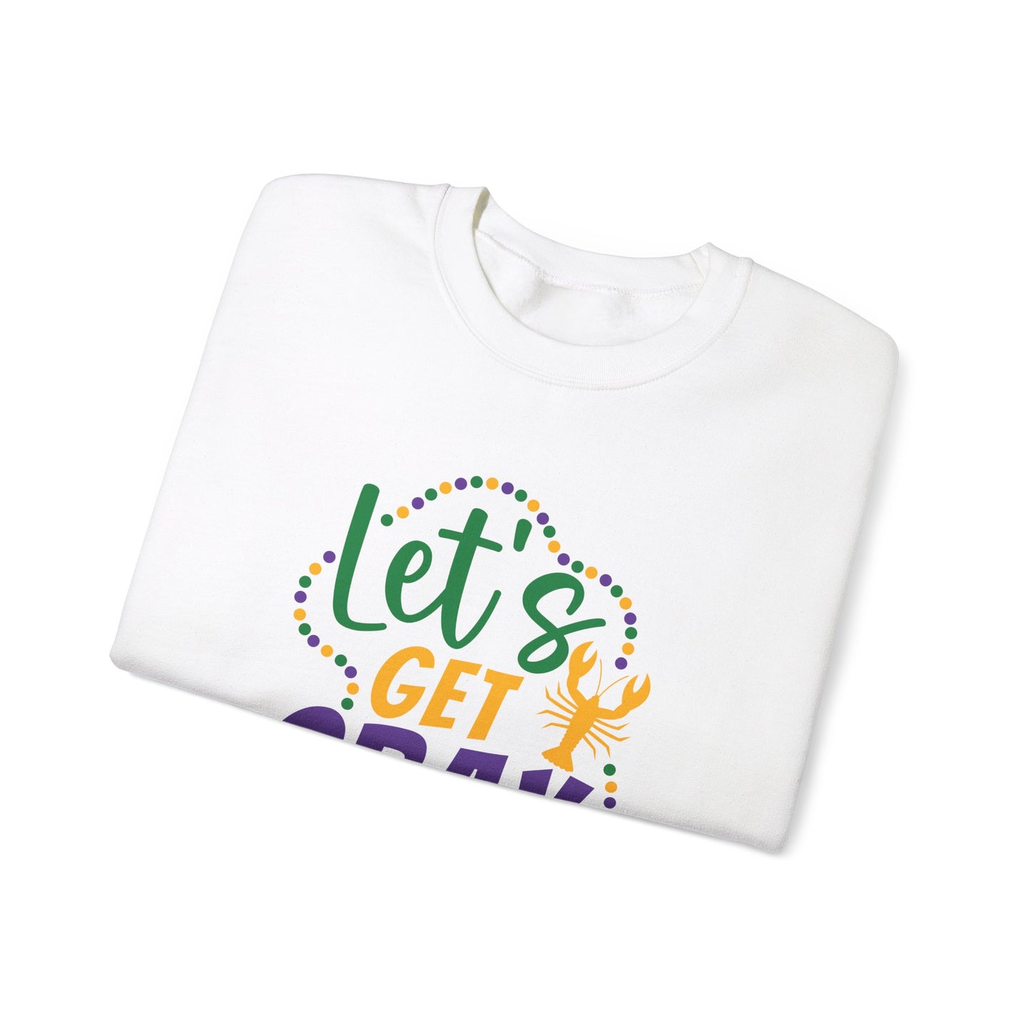 Let's Get Cray Sweatshirt Unisex Heavy Blend™ Crewneck Sweatshirt