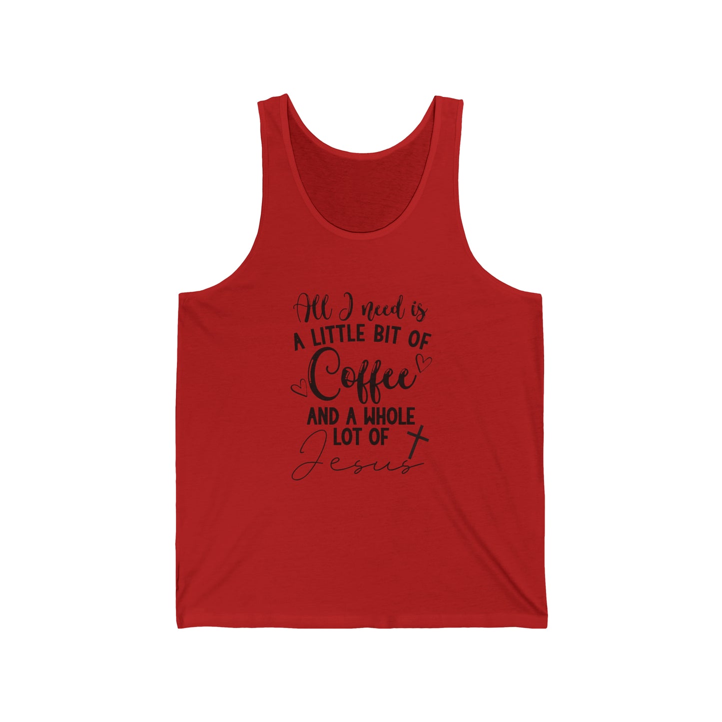 All I Need Unisex Jersey Tank