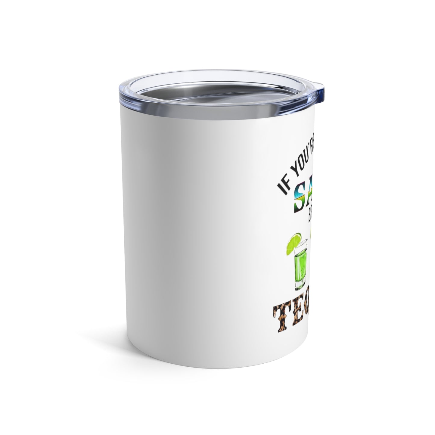 Tequila Tumbler 10oz