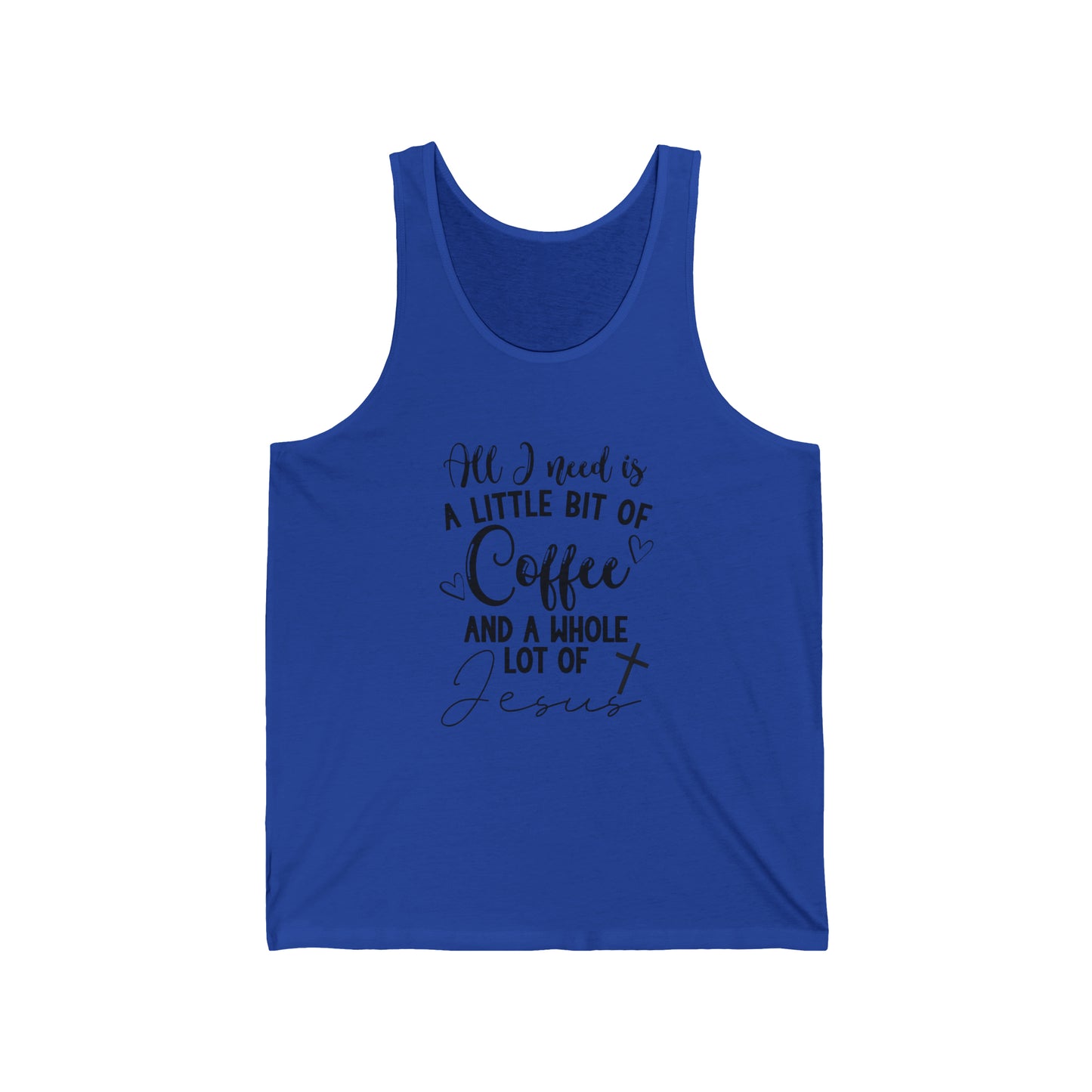 All I Need Unisex Jersey Tank