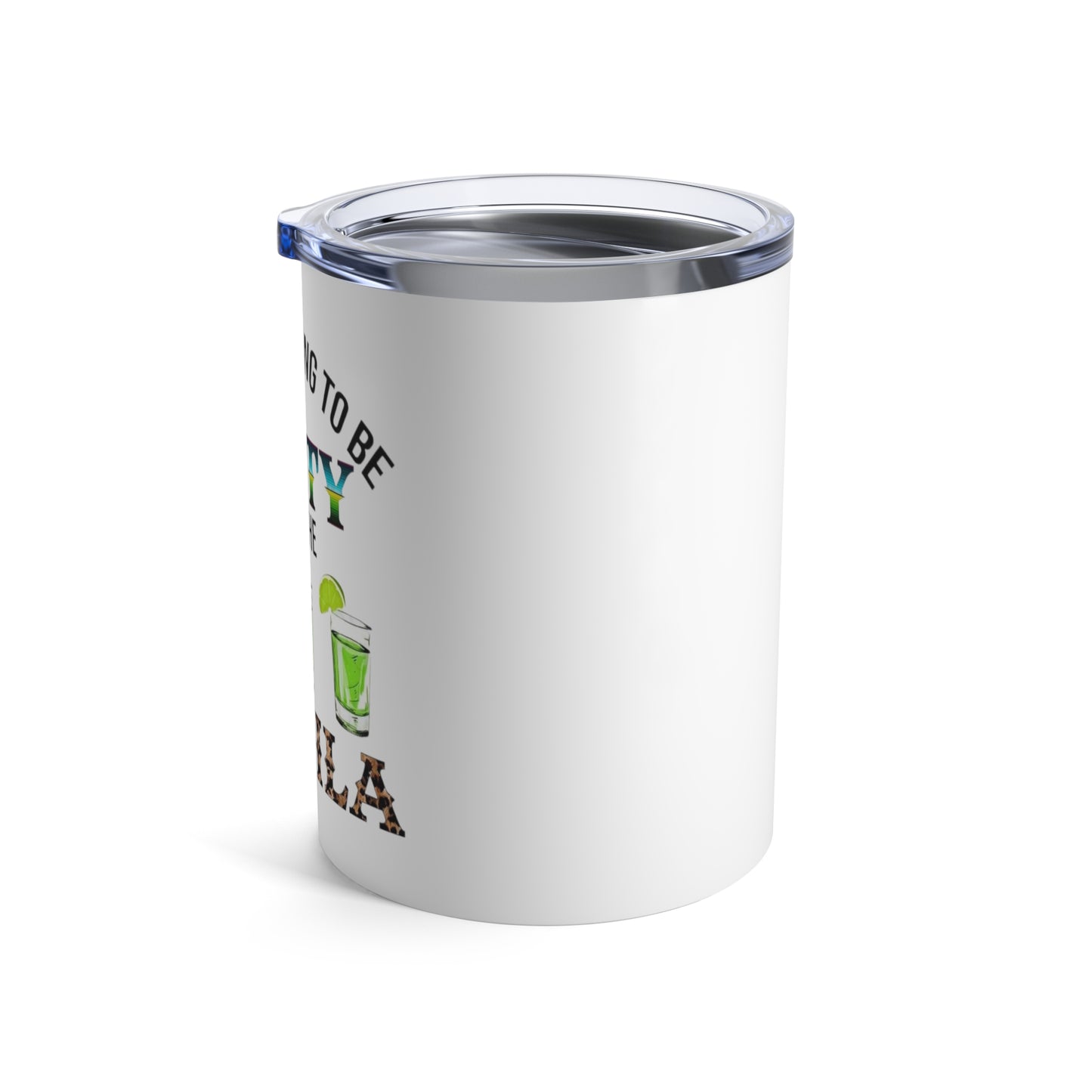 Tequila Tumbler 10oz