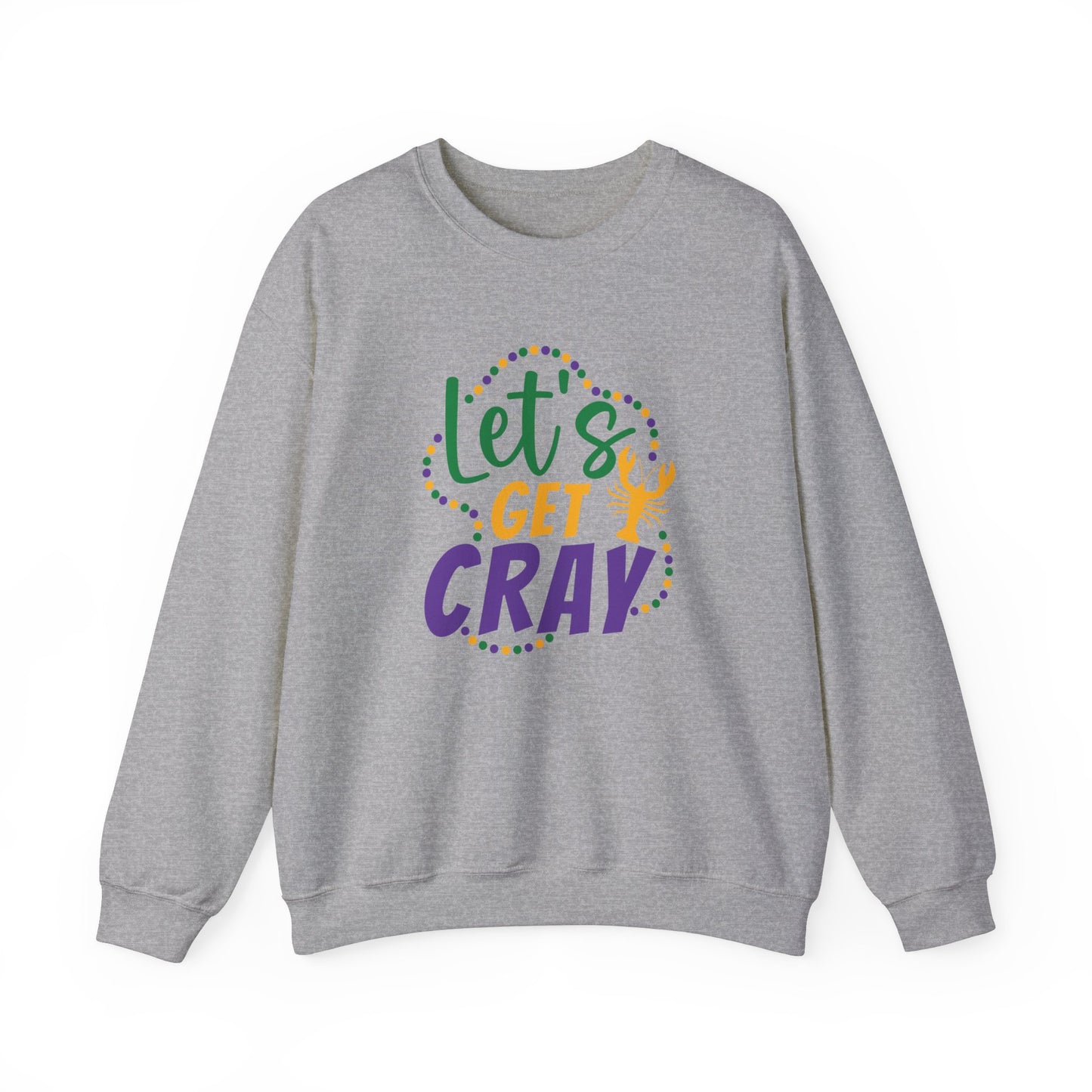 Let's Get Cray Sweatshirt Unisex Heavy Blend™ Crewneck Sweatshirt