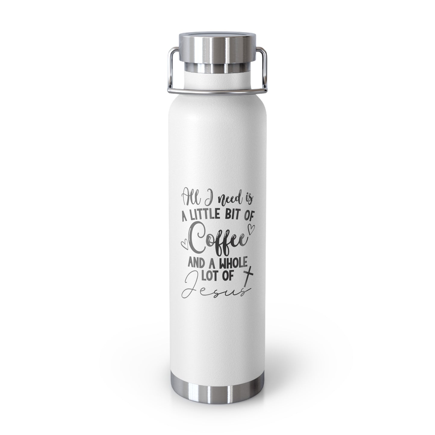 All I Need Copper Vacuum Insulated Bottle, 22oz
